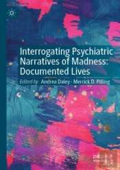 Interrogating Psychiatric Narratives Of Madness