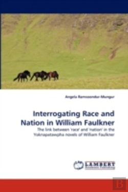 Bertrand.pt - Interrogating Race And Nation In William Faulkner