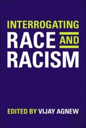 Interrogating Race And Racism