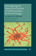 Interrogating The Theory And Practice Of Communication For Social Change