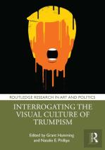 Interrogating The Visual Culture Of Trumpism