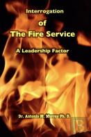 Interrogation Of The Fire Service