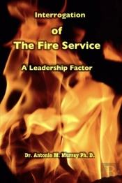 Interrogation Of The Fire Service