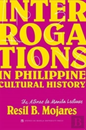 Interrogations In Philippine Cultural History