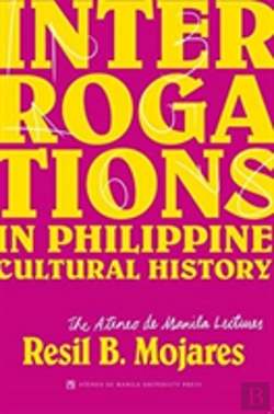 Bertrand.pt - Interrogations In Philippine Cultural History