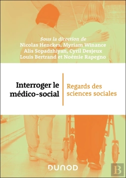 Bertrand.pt - Interroger Le Médico-Social : Regards Des Sciences Sociales