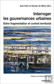 Interroger Les Gouvernances Urbaines ; Entre Fragmentation Et Contrat Territorial