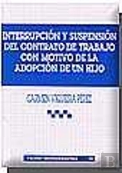 Interrupción Y Suspensión Del Contrato De Trabajo Con Motivo De La Adopción De Un Hijo