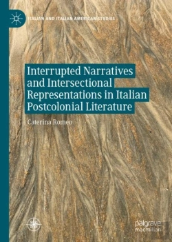 Bertrand.pt - Interrupted Narratives And Intersectional Representations In Italian Postcolonial Literature