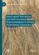 Interrupted Narratives And Intersectional Representations In Italian Postcolonial Literature