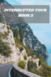 Interrupted Tour Book 2