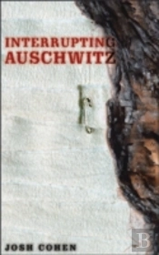 Interrupting Auschwitz