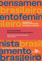 Interseccionalidades: Pioneiras Do Feminismo Negro Brasileiro