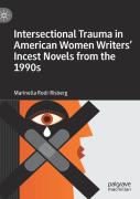 Intersectional Trauma In American Women Writers' Incest Novels From The 1990s