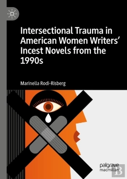 Bertrand.pt - Intersectional Trauma In American Women Writers' Incest Novels From The 1990s