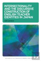 Intersectionality And The Discursive Construction Of English Teacher Identities In Japan