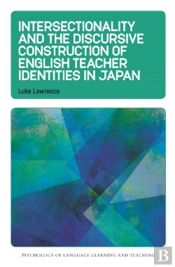 Bertrand.pt - Intersectionality And The Discursive Construction Of English Teacher Identities In Japan