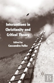 Intersections In Christianity And Critical Theory