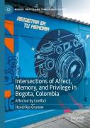 Intersections Of Affect, Memory, And Privilege In Bogota, Colombia