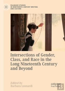 Bertrand.pt - Intersections Of Gender, Class, And Race In The Long Nineteenth Century And Beyond