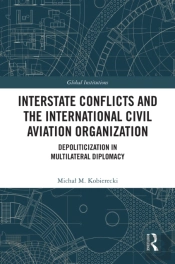Interstate Conflicts And The International Civil Aviation Organization