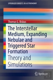 Interstellar Medium, Expanding Nebulae And Triggered Star Formation