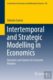 Intertemporal And Strategic Modelling In Economics