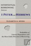 Intertextual Borrowing Between 1 Peter And Hebrews