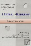 Intertextual Borrowing Between 1 Peter And Hebrews