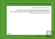 Intertextual Transactions In American And Irish Fictions