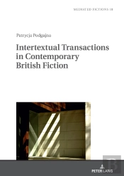 Intertextual Transactions In Contemporary British Fiction