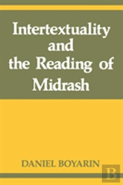 Intertextuality And The Reading Of Midrash