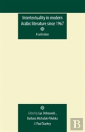 Intertextuality In Modern Arabic Literature Since 1967