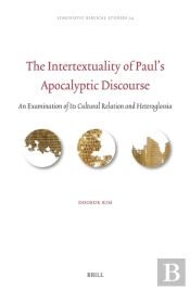 Intertextuality Of Paul'S Apocalyptic Discourse