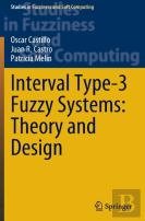 Interval Type-3 Fuzzy Systems: Theory And Design