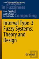 Interval Type-3 Fuzzy Systems: Theory And Design