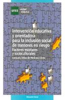 Intervención Educativa Y Orientadora Para La Inclusión Social De Menores En Riesgo. Factores Escolar