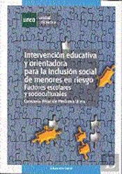 Intervención Educativa Y Orientadora Para La Inclusión Social De Menores En Riesgo. Factores Escolar