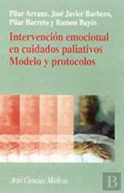 Intervención Emocional En Cuidados Paliativos. Modelo Y Protocolos.