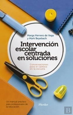Bertrand.pt - Intervención Escolar Centrada En Soluciones: Conversaciones Para El Cambio En La Escuela.