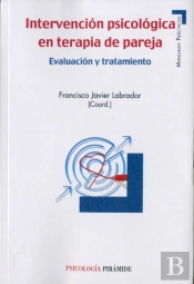 Intervencion Psicologica En Terapia De Pareja: Evaluacion Y Tratamiento