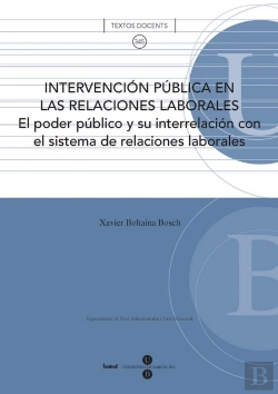 Bertrand.pt - Intervención Pública En Las Relaciones Laborales: El Poder Público Y Su Interrelación Con El Sistema
