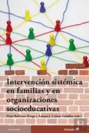 Intervención Sistémica En Familias Y Organizaciones Socioeducativas