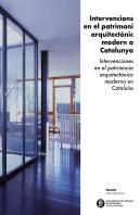 Intervencions En El Patrimoni Arquitectònic Modern A Catalunya. Intervenciones En El Patrimonio Arqu