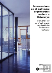 Intervencions En El Patrimoni Arquitectònic Modern A Catalunya. Intervenciones En El Patrimonio Arqu