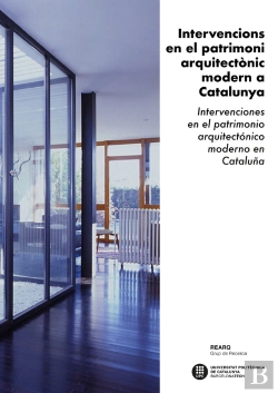 Bertrand.pt - Intervencions En El Patrimoni Arquitectònic Modern A Catalunya. Intervenciones En El Patrimonio Arqu