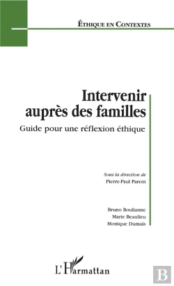 Bertrand.pt - Intervenir Aupres Des Familles ; Guide Pour Une Reflexion Ethique