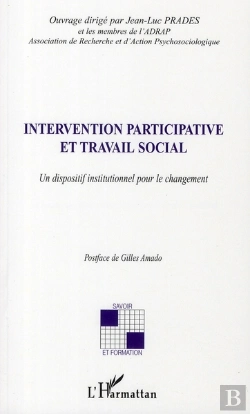 Bertrand.pt - Intervention Participative Et Travail Social ; Un Dispositif Institutionnel Pour Le Changement