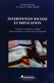 Intervention Sociale Et Implication ; Chercheur, Praticiens Et Usagers ; Déconstruction, Co-Construction Et Réciprocités