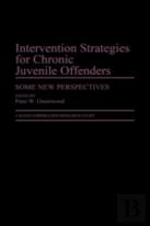 Intervention Strategies For Chronic Juvenile Offenders